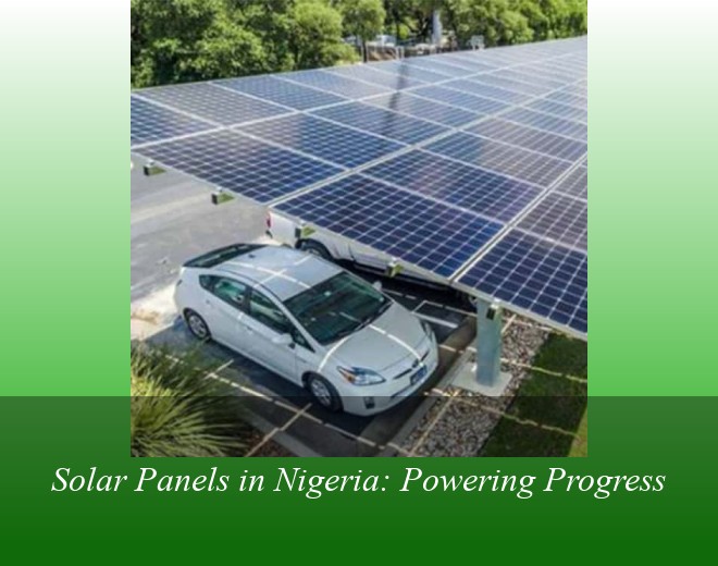 Solar Panels in Nigeria: Powering Progress